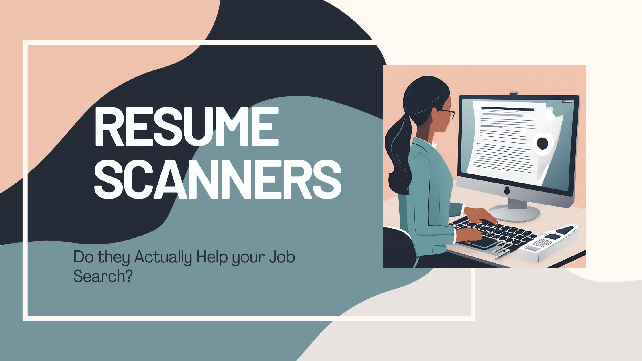 Featured image for “Resume Scanner Tools: Do They Actually Help Your Job Search?”