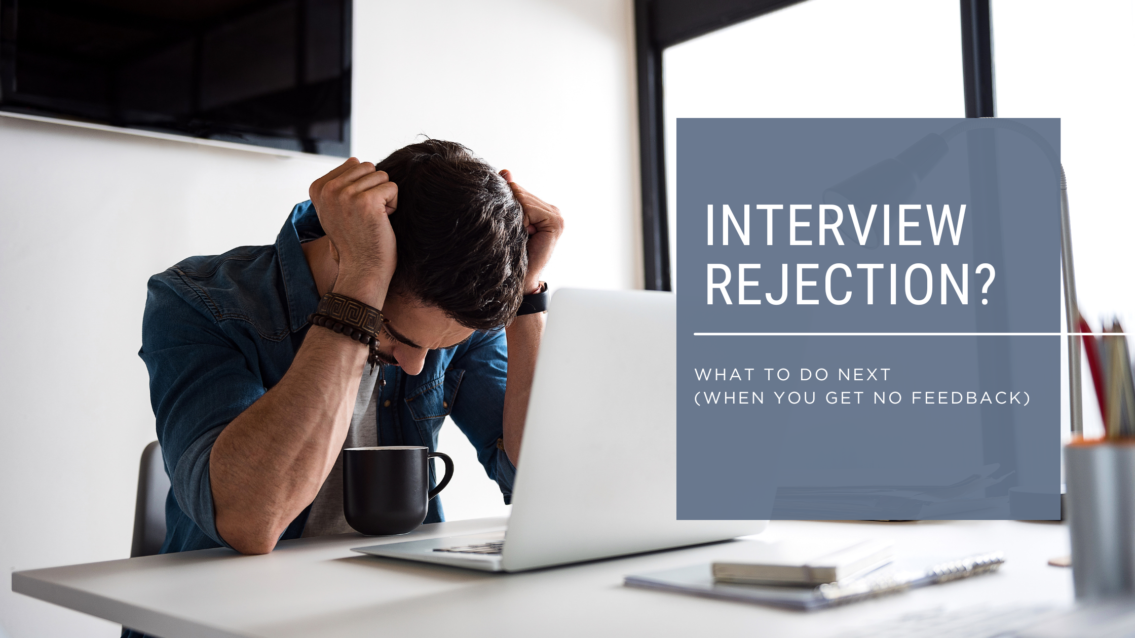 Interview Rejection? What to Do Next (When You Get No Feedback) - Knak ...
